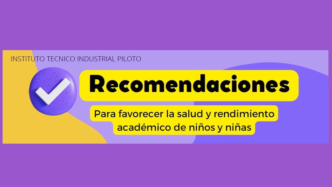 Recomendaciones para favorecer la salud y rendimiento académico de niños y niñas